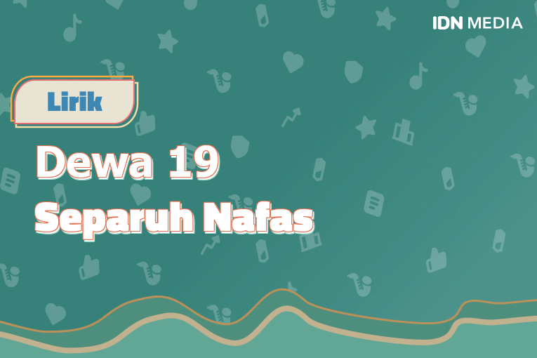 Lirik Lagu Separuh Nafas Dewa 19 Dan Maknanya