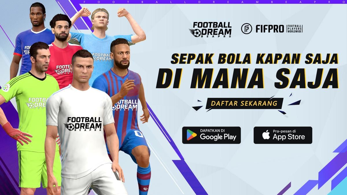 Football Dream: Be A Pro, Gabung & Jadi Pro Kapan Saja, di Mana Saja!