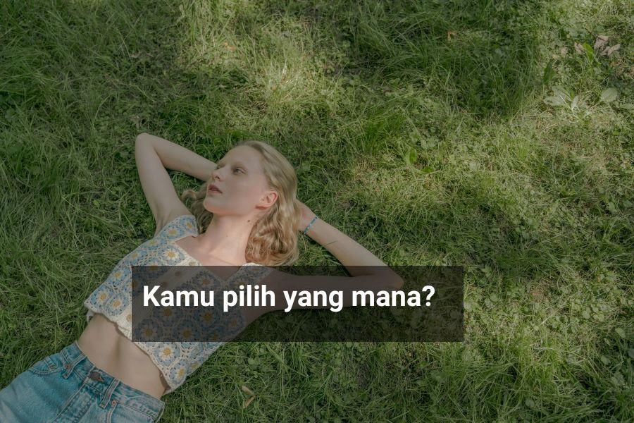 Kamu pilih yang mana?