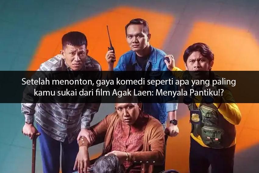 Agak Laen: Menyala Pantiku!