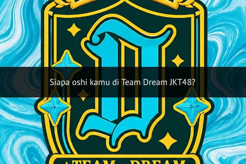 Logo Team Dream JKT48 berwarna biru dan kuning dengan latar belakang pola abstrak biru serta tulisan pertanyaan tentang oshi.